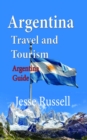 Image for Argentina Travel and Tourism: Argentina Guide