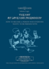 Image for Art of Love and Friendship. How to Become a Person Who Everyone Wants to Be Friends With