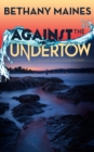 Image for Against the Undertow