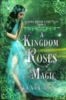 Image for Kingdom of Roses and Magic