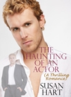 Image for Haunting Of An Actor (A Thrilling Romance)