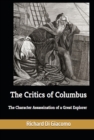 Image for Critics of Columbus: The Character Assassination of a Great Explorer