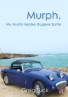 Image for Murph, My Austin Healey Bugeye Sprite
