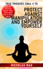 Image for True Triggers (1864 +) to Protect Against Manipulation and Empower Yourself