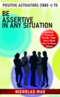 Image for Positive Activators (1885 +) to Be Assertive in Any Situation