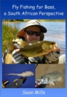Image for Fly Fishing For Bass, A South African Perspective