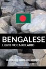 Image for Libro Vocabolario Bengalese: Un Approccio Basato sugli Argomenti