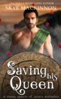 Image for Saving His Queen: A Mary Queen of Scots Romance