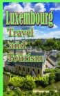 Image for Luxembourg: Travel and Tourism