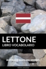 Image for Libro Vocabolario Lettone: Un Approccio Basato sugli Argomenti