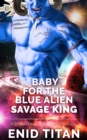 Image for Baby For The Blue Alien Savage King
