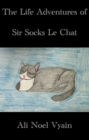 Image for Life Adventures of Sir Socks Le Chat