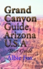 Image for Grand Canyon Guide, Arizona U.S.A: Tour Guide