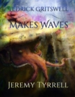 Image for Tedrick Gritswell Makes Waves