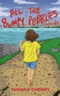 Image for All the Bumpy Pebbles: A Novel