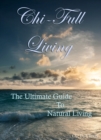 Image for Chi-Full Living: The Ultimate Guide to Natural Living
