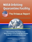 Image for NASA Orbiting Quarantine Facility: The Antaeus Report - Early Astrobiology Plans for Mars Sample Return Handling to Prevent Possible Alien Pathogens Posing a Bio-contamination Hazard to Earth