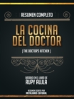 Image for Resumen Completo: La Cocina Del Doctor (The Doctor&#39;s Kitchen) - Basado En El Libro De Rupy Aujla