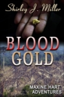 Image for Blood Gold, Maxine Hart Adventures 7