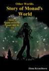 Image for Other Worlds. Story of Monad&#39;s World. Book 4. People of Forest, Primus and the Ark