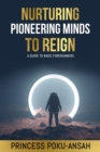 Image for Nurturing Pioneering Minds to Reign