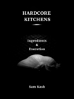 Image for Hardcore Kitchens Ingredients &amp; Execution
