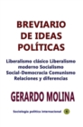 Image for Breviario De Ideas Politicas Liberalismo Clasico Liberalismo Moderno Socialismo Social-Democracia Comunismo Relaciones Y Diferencias