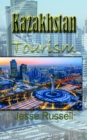 Image for Kazakhstan Tourism: Travel Guide
