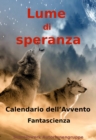 Image for Lume Di Speranza: Calendario dell&#39;Avvento