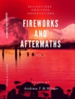 Image for Fireworks and Aftermaths Vol I (Reflections Emotions Observations)