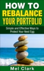 Image for How to Rebalance Your Portfolio: Simple and Effective Ways to Protect Your Nest Egg