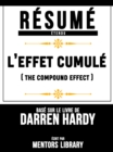 Image for Resume Etendu: L&#39;effet Cumule (The Compound Effect) - Base Sur Le Livre De Darren Hardy