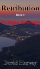 Image for Retribution Book 3: Twilight Revenge