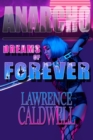 Image for Dreams of Forever (Anarcho, #5)