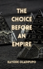 Image for Choice Before an Empire