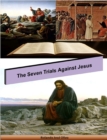 Image for Seven Trials Against Jesus