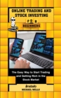 Image for Online Trading and Stock Investing for Beginners: The Easy Way to Start Trading and Getting Rich in the Stock Market