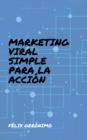 Image for Marketing Viral Simple Para La Accion