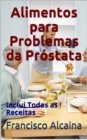 Image for Alimentos para Problemas da Prostata