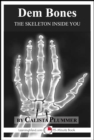 Image for Dem Bones: The Skeleton Inside You