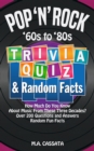 Image for Pop &#39;N&#39; Rock Trivia Quiz and Random Facts: &#39;60S to &#39;80S