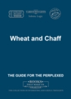 Image for Wheat and Chaff. Decoding the Meaning of the Biblical Proverbs. Secret Bible Knowledge and Lost Wisdom