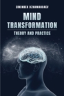 Image for Mind Transformation. Theory &amp; Practice