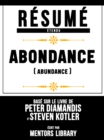 Image for Resume Etendu: Abondance (Abundance) - Base Sur Le Livre De Peter Diamandis Et Steven Kotler