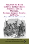 Image for Resumen Del Diario Historico Del Ejercito Del Atlantico, Istmo Y Mompos, Llamado Despues Ejercito Del Norte. Golpe De Estado De 1854 Y Guerra Civil