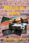 Image for Dying to Live