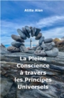 Image for La Pleine Conscience a travers les Principes Universels