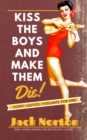 Image for Kiss The Boys And Make Them Die: Poppy Justice, Vigilante For Hire 2