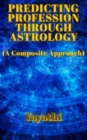 Image for Predicting Profession Through Astrology: A Composite Approach