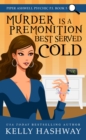 Image for Murder is a Premonition Best Served Cold (Piper Ashwell Psychic P.I. Book 5)